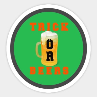 trick or beers funny and happy halloween shirt Sticker